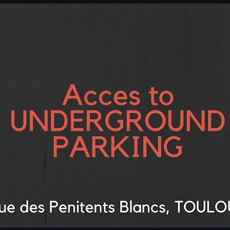 Hyper-Centre Historique Avec Possibilite De Reservation Parking Toulouse Dış mekan fotoğraf