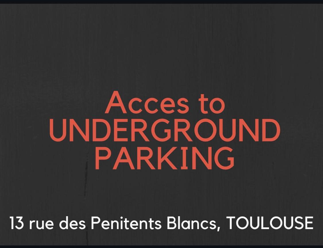 Hyper-Centre Historique Avec Possibilite De Reservation Parking Toulouse Dış mekan fotoğraf